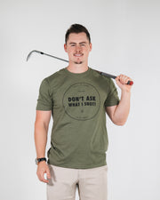 Don't Ask T-Shirt - Army Green